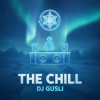 Cover DJ GUSLI - The Chill DJ GUSLI - The Chill