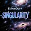 Cover EvilanDark - Singularity EvilanDark - Singularity