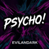 Cover EvilanDark - Psycho! EvilanDark - Psycho!