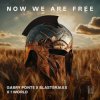 Cover Gabry Ponte, BlasterJaxx, 1 World, AntoNetta - Now We Are Free Gabry Ponte, BlasterJaxx, 1 World, AntoNetta - Now We Are Free