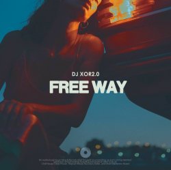 Cover DJ XOR2.0 - Free Way