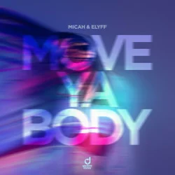 Cover MICAH & ELYFF - Move Ya Body