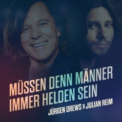Cover Jürgen Drews & Julian Reim - Müssen Denn Männer Immer Helden Sein