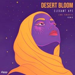 Cover Elegant Ape - Desert Bloom (Lino Tenerife Remix)