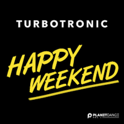 Cover Turbotronic - Happy Weekend