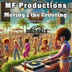 Cover MF Productions - Moving 2 the Grooving (Diego Forsinetti Retouching Mix)