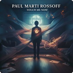 Cover Paul Marti Rossoff - Touch Me Now