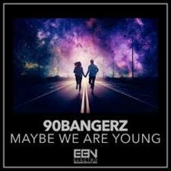 Cover 90bangerz - Maybe We Are Young