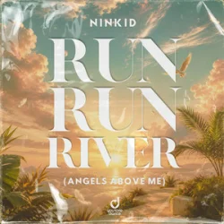 Cover Ninkid - Run Run River (Angels Above Me)