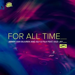 Cover Armin van Buuren & Aly & Fila feat. Kazi Jay - For All Time (Mixed)