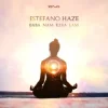 Estefano Haze - Baba Nam Kevalam (Delts Remix)