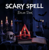 Cover EvilanDark - Scary Spell EvilanDark - Scary Spell