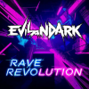 Cover EvilanDark - Rave Revolution EvilanDark - Rave Revolution
