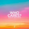 Cover BL Official & DAZZ & Zoom.Like - Who Cares? BL Official & DAZZ & Zoom.Like - Who Cares?