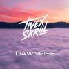 Tivex Skrill - Dawnrise