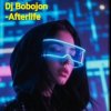 Cover Dj Bobojon - Afterlife Dj Bobojon - Afterlife