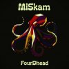Cover MiSkam - FourDhead MiSkam - FourDhead