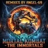 Cover Angel-69 - Mortal Kombat - The Immortals (Fire Remix by Angel-69) Angel-69 - Mortal Kombat - The Immortals (Fire Remix by Angel-69)