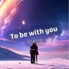 Cover Elatex - To be with you Elatex - To be with you