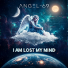 Cover Angel-69 - I Am Lost My Mind (Hard Break) Angel-69 - I Am Lost My Mind (Hard Break)