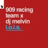 Cover 909 RACING TEAM & DJ Melvin - L.O.I.S. 909 RACING TEAM & DJ Melvin - L.O.I.S.