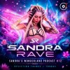Cover Sandra Rave - Sandra's Wonderland Podcast #12 Sandra Rave - Sandra's Wonderland Podcast #12