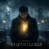 Cover DJ FORTUNA - The Light of Our Souls DJ FORTUNA - The Light of Our Souls