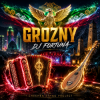 Cover DJ FORTUNA - GROZNY (ЧЕЧНЯ) продолжение DJ FORTUNA - GROZNY (ЧЕЧНЯ) продолжение