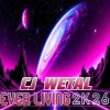 Cover CJ Wetal - Ever Living (Chillstep Mix) CJ Wetal - Ever Living (Chillstep Mix)