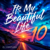 Cover DJ FORTUNA - Its My Beautiful Life 10 DJ FORTUNA - Its My Beautiful Life 10
