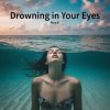 Alex K - Drowning in Your Eyes
