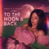Cover Drop G & Binnay - To The Moon & Back Drop G & Binnay - To The Moon & Back
