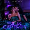 Cover DJ FORTUNA - Silk Captivity DJ FORTUNA - Silk Captivity