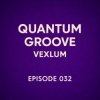Cover Vexlum - Quantum Groove 032 Vexlum - Quantum Groove 032