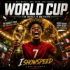 Cover FIFA MIX - IShowSpeedd | World Cup (Champions) FIFA MIX - IShowSpeedd | World Cup (Champions)