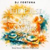 Cover DJ FORTUNA - The Pulse of Our Summer. DJ FORTUNA - The Pulse of Our Summer.