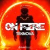 Cover Teknova - On Fire Teknova - On Fire