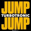 Cover Turbotronic - Jump Jump Turbotronic - Jump Jump