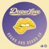 Cover Deeperlove - Round And Round Deeperlove - Round And Round
