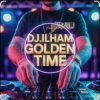 Cover DJ ILHAM - GOLDEN TIME FULL BASS VIRAL TERBARU 2026 DJ ILHAM - GOLDEN TIME FULL BASS VIRAL TERBARU 2026