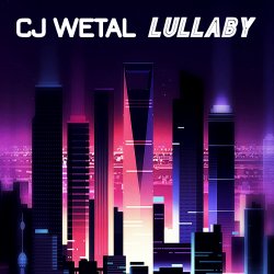 Cover CJ Wetal - Lullaby (Retrowave Mix)