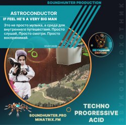 Astroconductor - If Feel He's A Very Big Man
