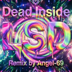 Cover Dead Inside - LSD (Remix by Angel-69)