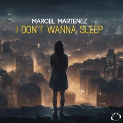 Cover Marcel Martenez - I Don't Wanna Sleep (Extended Mix)