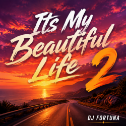 Cover DJ FORTUNA - Its My Beautiful Life 2