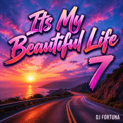 Cover DJ FORTUNA - Its My Beautiful Life 7