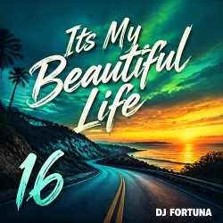 Cover DJ FORTUNA - Its My Beautiful Life 16