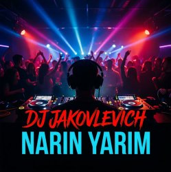 Cover DJ Jakovlevich - Narin Yarim