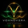 VOXNOVERA - Echo in the Dark