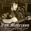 Cover Van Morrison - Brown Eyed Girl Van Morrison - Brown Eyed Girl